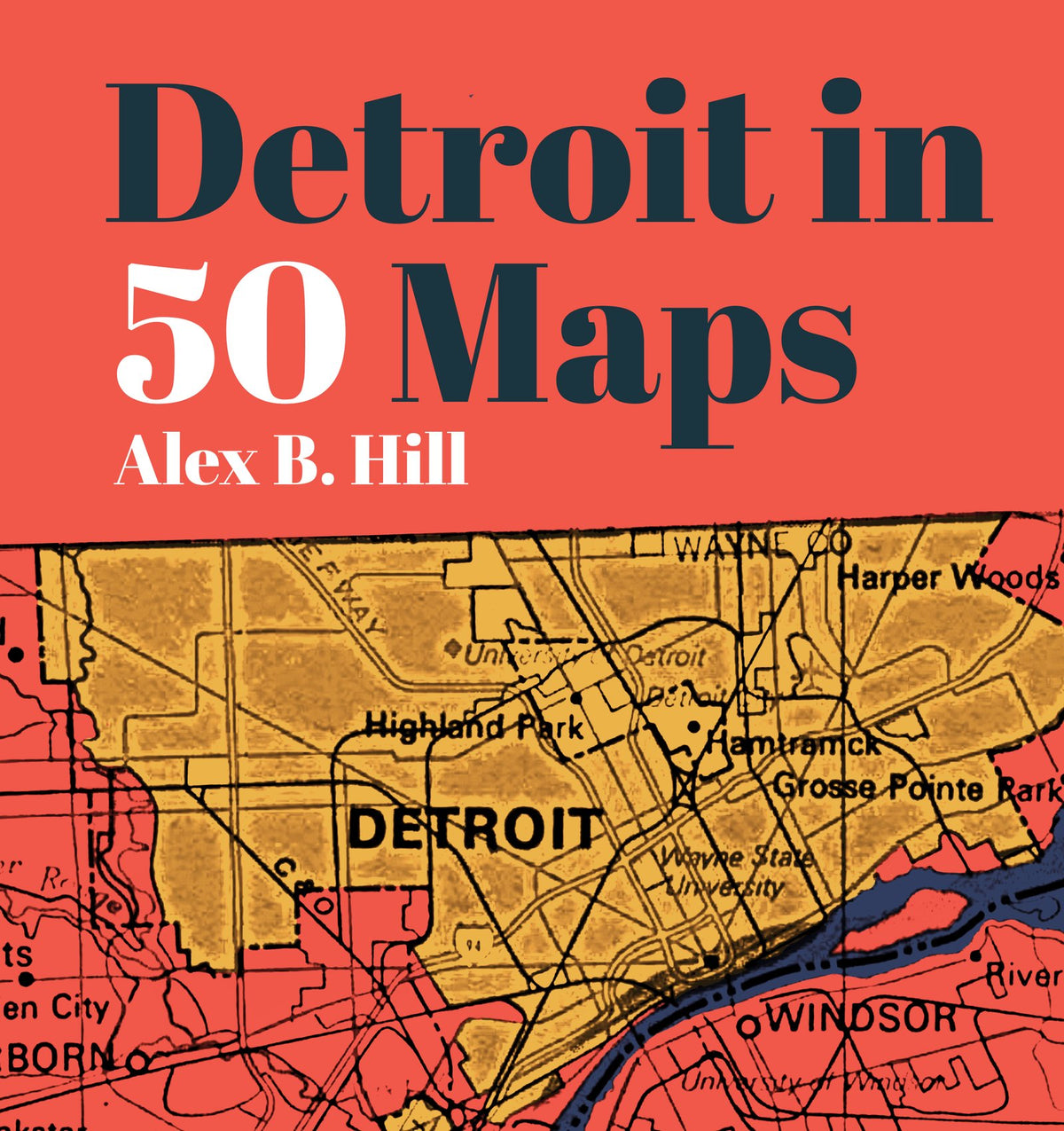 Detroit in 50 Maps Book