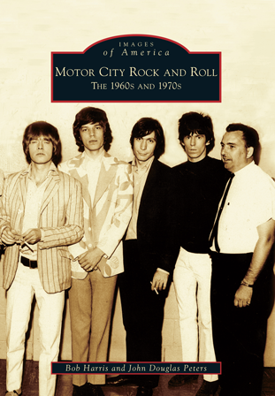 Motor City Rock and Roll: The 1960s and 1970s Book   