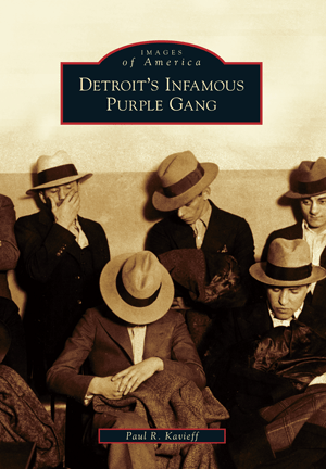 Detroit's Infamous Purple Gang Book