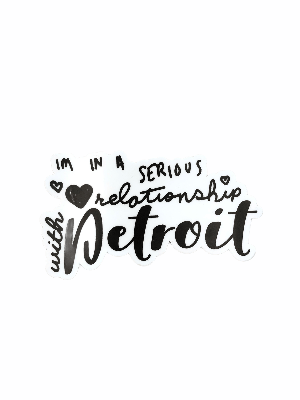 I'm In a Serious Relationship with Detroit Decal Decal