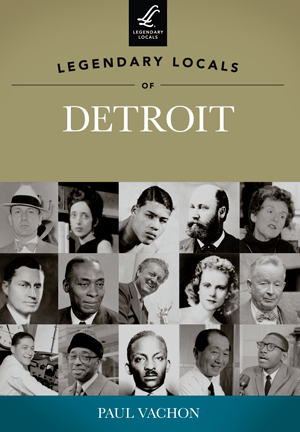 Legendary Locals of Detroit Book