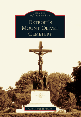 Detroit's Mount Olivet Cemetery Book