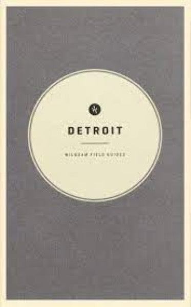 Detroit - Wildsam Field Guide - Second Edition Book   