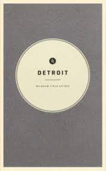 Detroit - Wildsam Field Guide - Second Edition Book