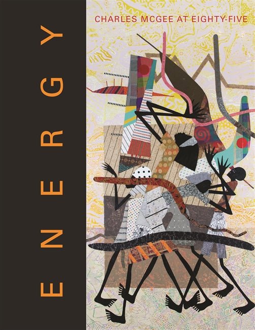 Energy: Charles McGee at Eighty-Five Book