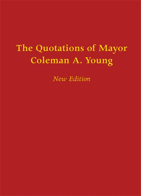 The Quotations of Mayor Coleman A. Young Book   