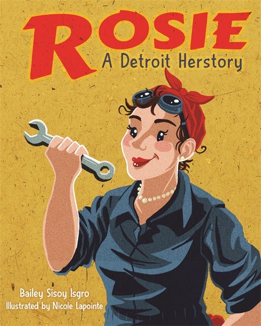 Rosie, A Detroit Herstory Book