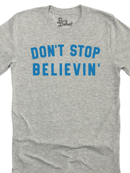 Don't Stop Believin' Unisex T-shirt - Blue / Athletic Gray    