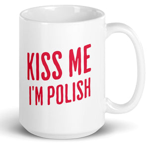 Kiss Me I'm Polish Ceramic Coffee Mug 15 oz - White / Red Coffee Mug