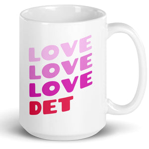 Love Love Love Det Ceramic Coffee Mug 15 oz - White mug