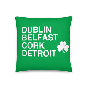 Dublin Belfast Cork Detroit Throw Pillow - 18" X 18" - Irish Green / White Default Title