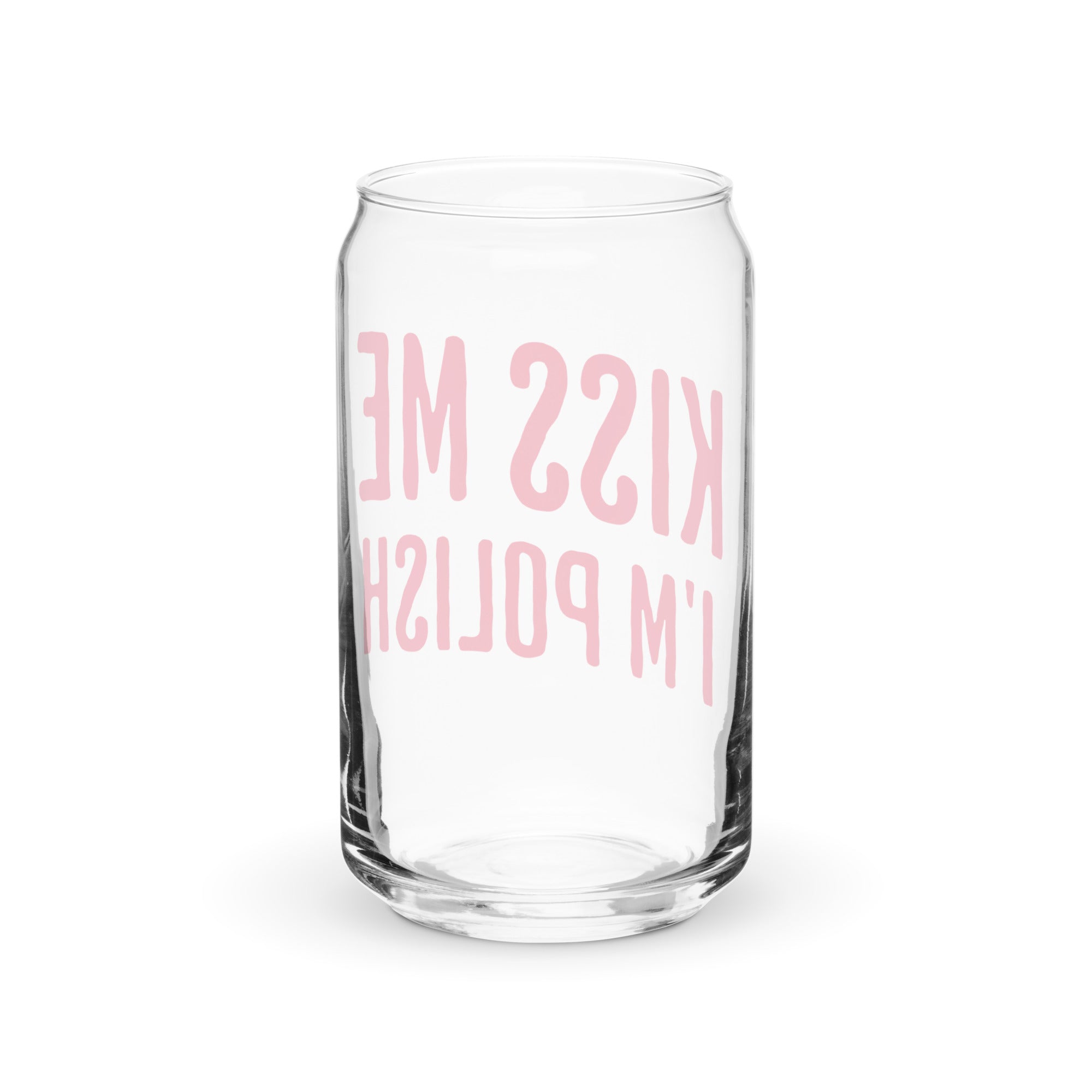 Kiss Me I'm Polish - Can-shaped Glass - 16 oz can glass