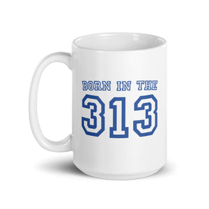 Born In The 313 Ceramic Coffee Mug 15 oz - White / Blue