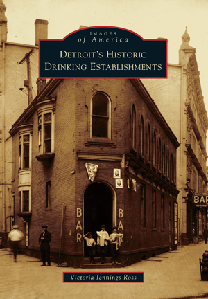 Detroit's Historic Drinking Establishments Book   