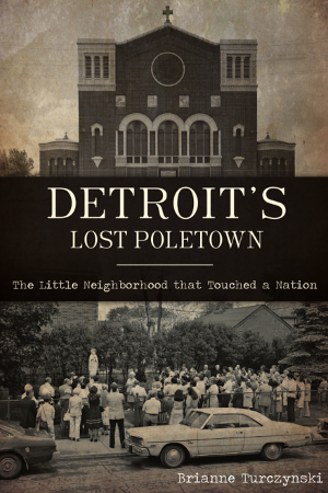 Detroit's Lost Poletown Book   