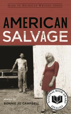 American Salvage: Stories by Bonnie Jo Campbel Book   