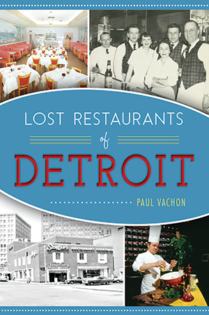 Lost Restaurants of Detroit Book   