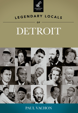 Legendary Locals of Detroit Book   