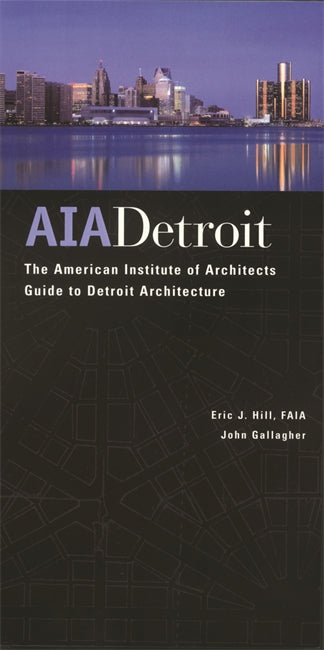 AIA Detroit: The American Institute of Architects Guide to Detroit Architecture Book   