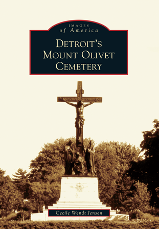 Detroit's Mount Olivet Cemetery Book   
