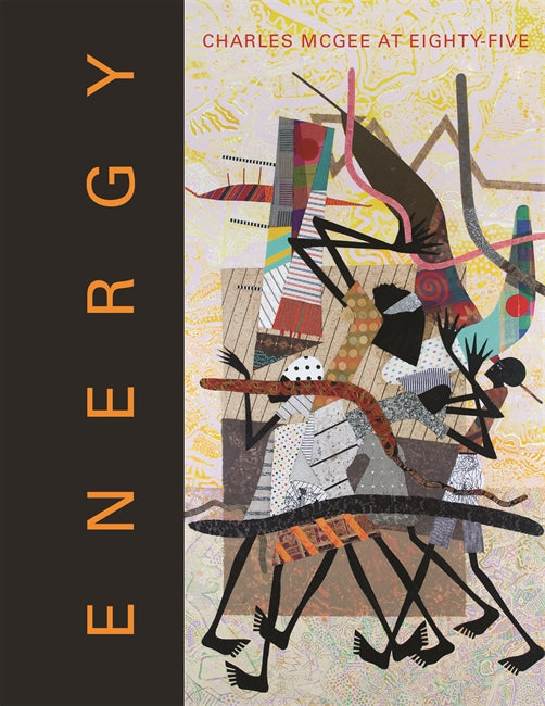 Energy: Charles McGee at Eighty-Five Book   