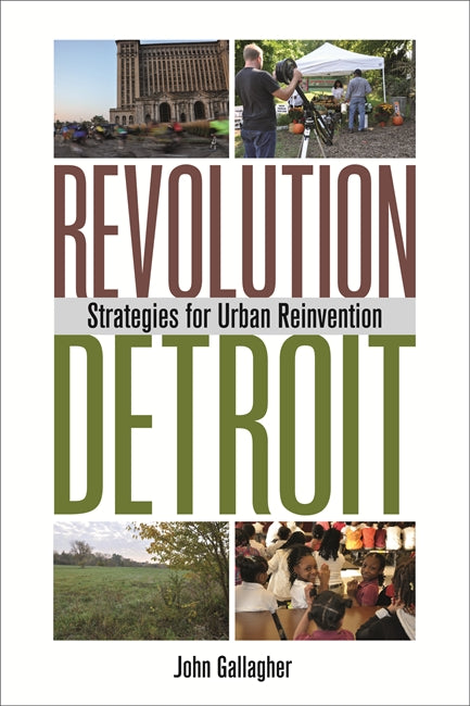 Revolution Detroit: Strategies for Urban Reinvention Book   