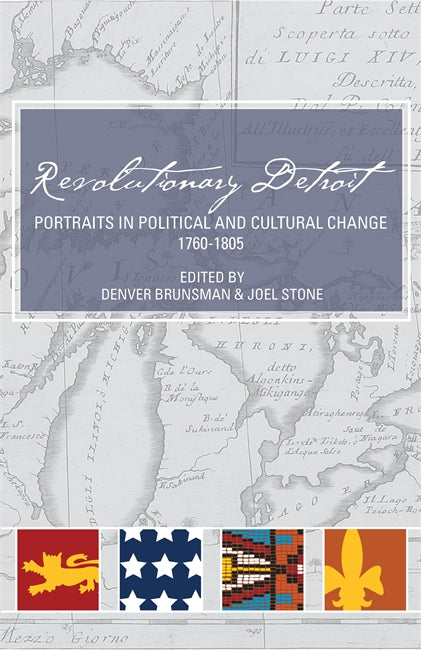Revolutionary Detroit Portraits in Political and Cultural Change, 1760-1805 Book   
