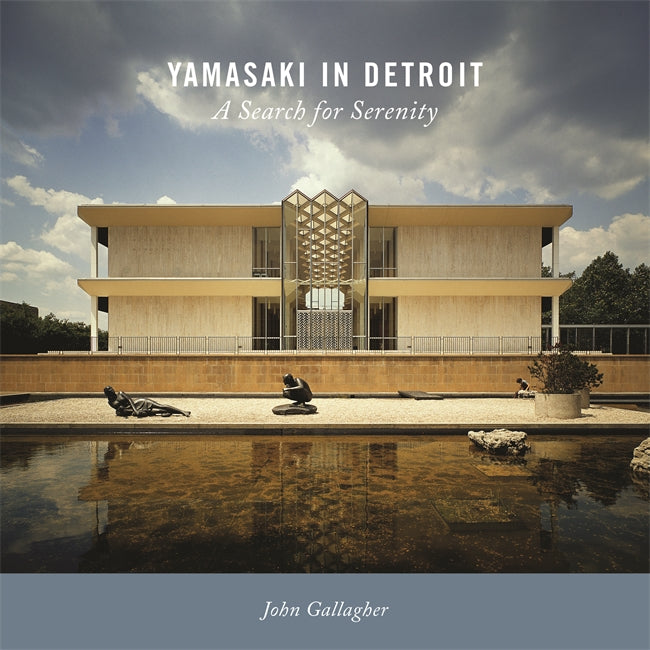 Yamasaki In Detroit : A Search for Serenity Book   
